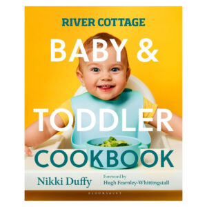 River Cottage Baby and Toddler Cookbook by Nikki Duffy